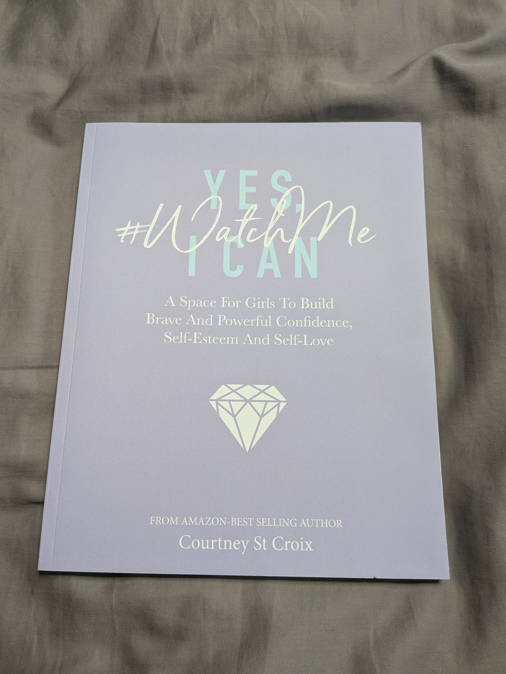Girl's Yes I Can #WatchMe Motivational Journal By Courtney St Croix